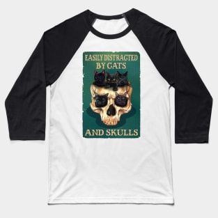 Easily Distracted By Cats And Skulls Skull Cat Lover Baseball T-Shirt